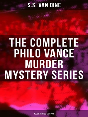 cover image of The Complete Philo Vance Murder Mystery Series (Illustrated Edition)